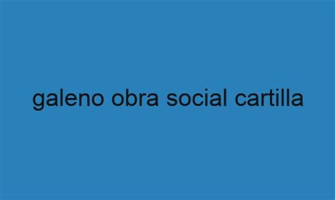 galeno obra social cartilla